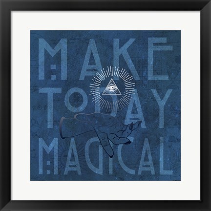 Framed Make Today Magical Print