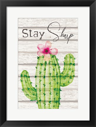 Framed Stay Sharp Print