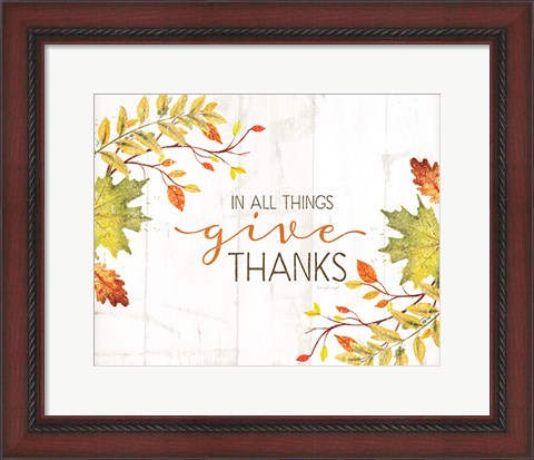 Framed In All Things Give Thanks Print