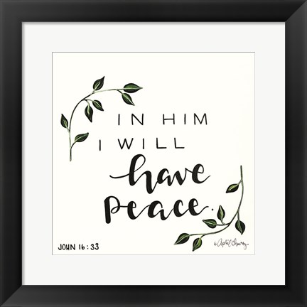 Framed In Him I will have Peace Print