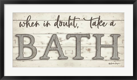 Framed When in Doubt Take a Bath Print