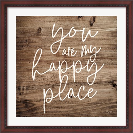 Framed You are My Happy Place Print
