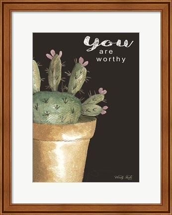 Framed You Are Worthy Cactus Print