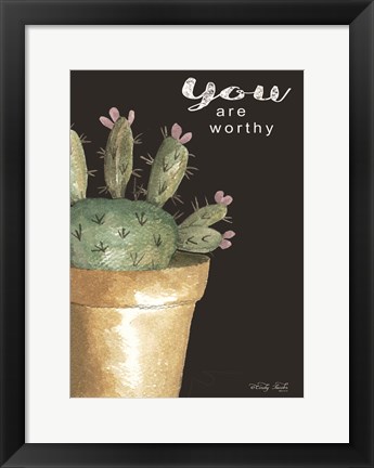 Framed You Are Worthy Cactus Print