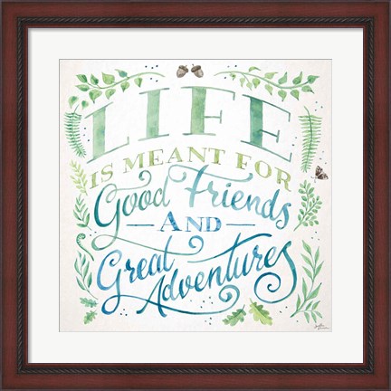Framed Good Friends and Great Adventures I Print
