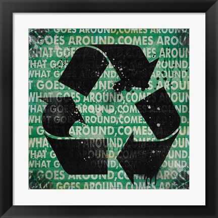 Framed What Comes Around Print