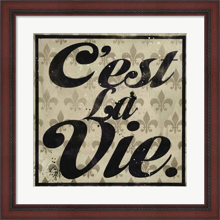 Framed C&#39;est La Vie Print