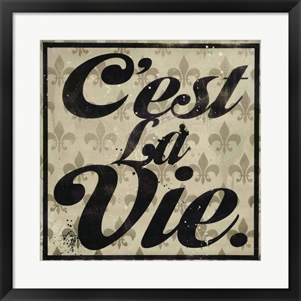 Framed C&#39;est La Vie Print