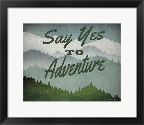 Framed Say Yes to Adventure Print