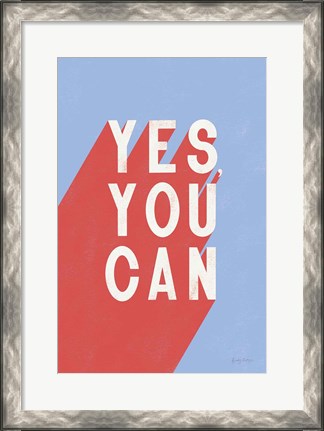 Framed Yes You Can Print