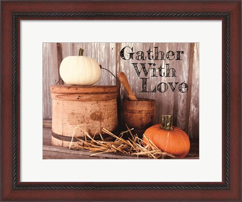 Framed Gather with Love Print