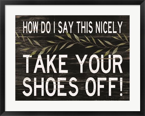 Framed Take Your Shoes Off Print