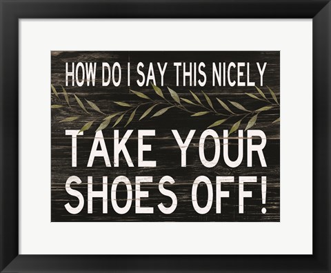 Framed Take Your Shoes Off Print