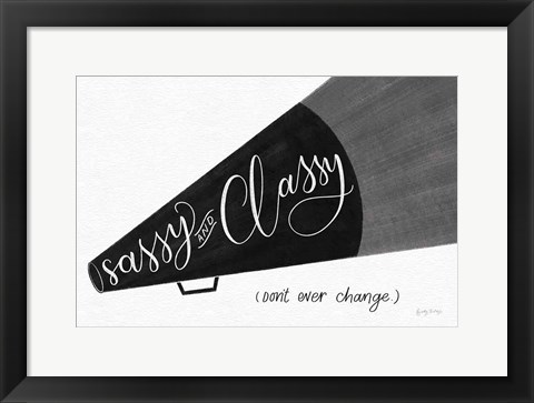 Framed Sassy and Classy BW Print