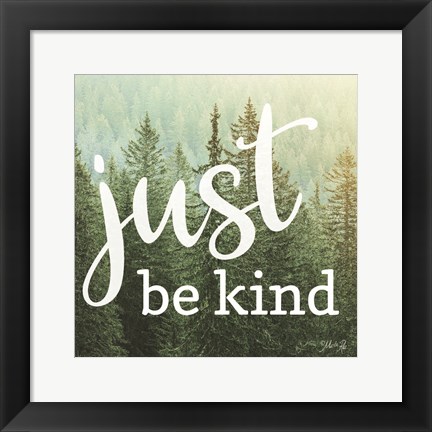 Framed Just Be Kind Print