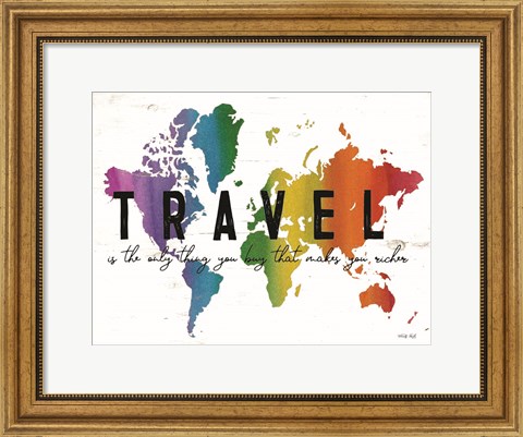 Framed Travel is the Only Thing You Buy Print