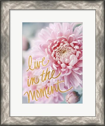Framed Live in the Moment Print