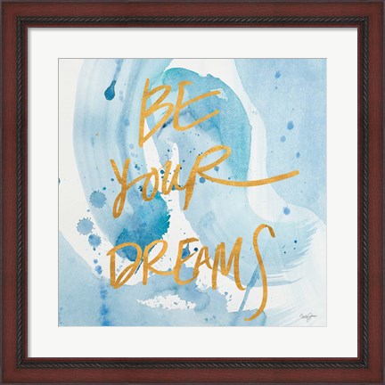 Framed Be Yourself Dreams Print