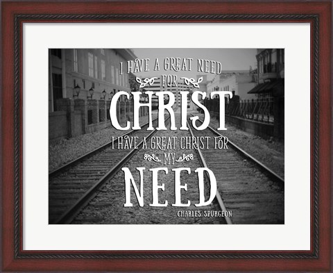 Framed Need Christ Print