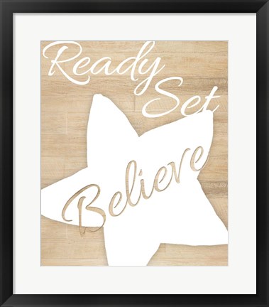 Framed Ready Set Believe Print