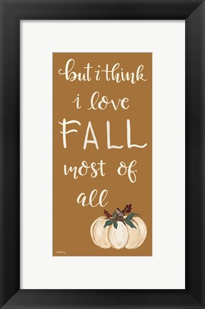 Framed I Love Fall Most of All Print