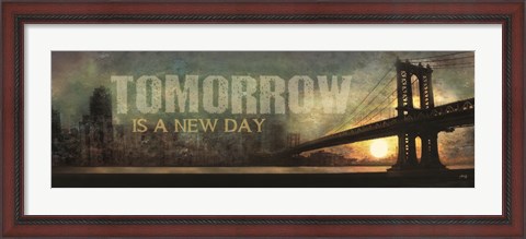 Framed Tomorrow is a New Day Print