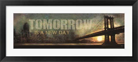 Framed Tomorrow is a New Day Print