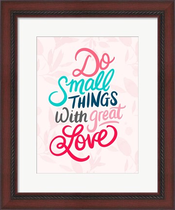 Framed Small Things Print