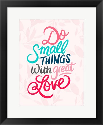 Framed Small Things Print