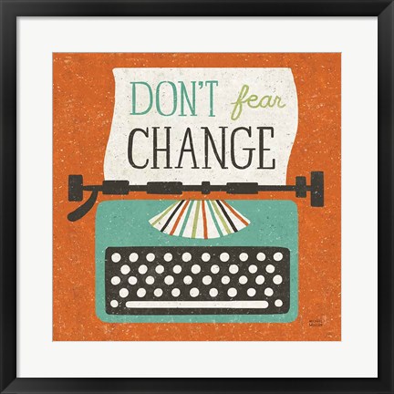 Framed Retro Desktop Typewriter Don&#39;t Fear Change Print
