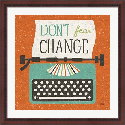 Framed Retro Desktop Typewriter Don&#39;t Fear Change Print
