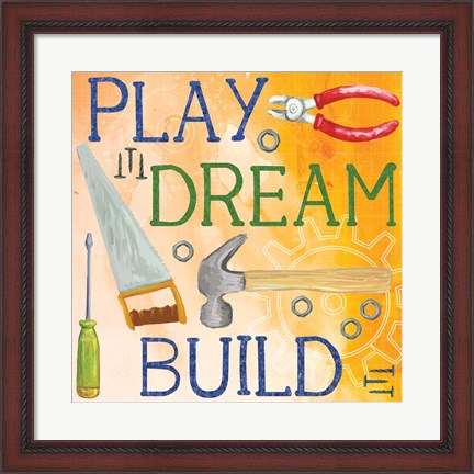Framed Play, Dream, Build Print