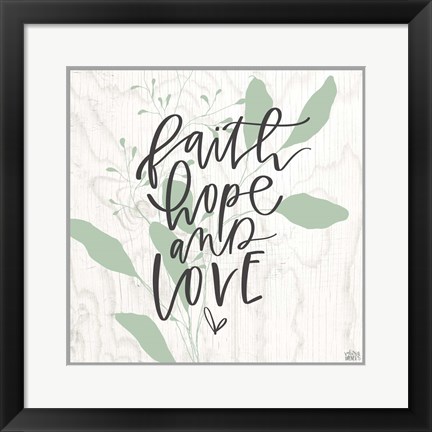 Framed Faith, Hope, Love Print