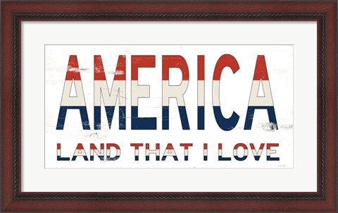 Framed America - Land That I Love Print