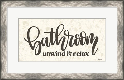 Framed Bathroom - Unwind &amp; Relax Print