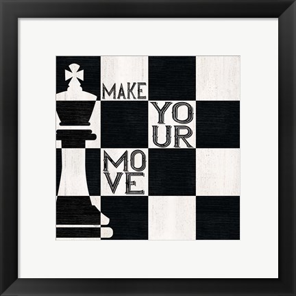Framed Chessboard Sentiment I-Make your Move Print