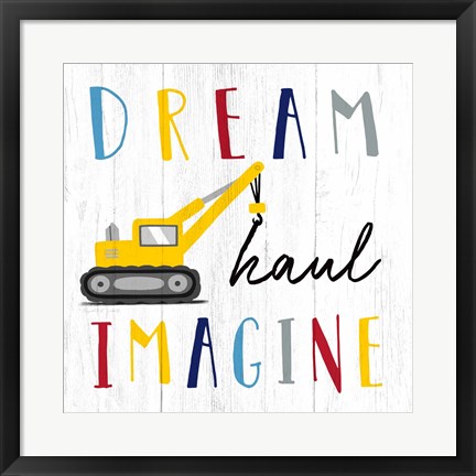 Framed Dream, Haul, Imagine Print