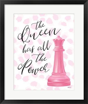 Framed Queen Has the Power Print