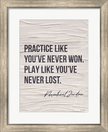 Framed Practice Like You&#39;ve Never Won Print