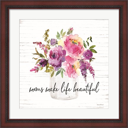 Framed Mom&#39;s Make Life Beautiful Print