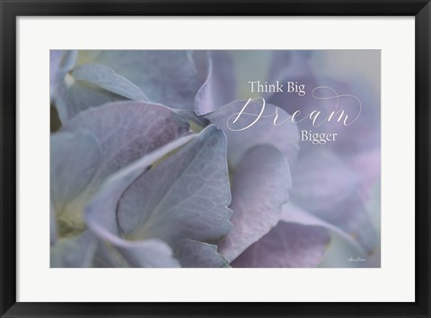 Framed Think Big - Dream Bigger Print