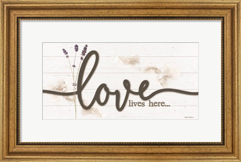 Framed Love Lives Here Print