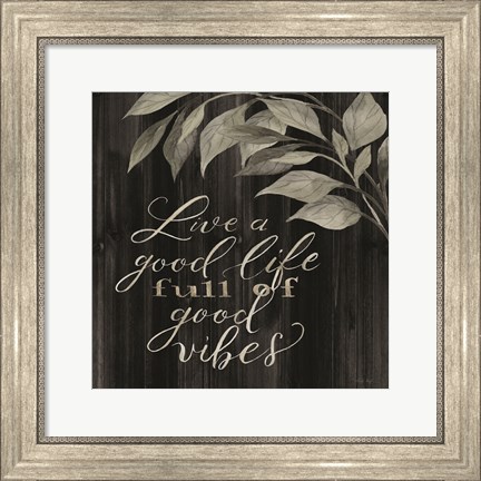 Framed Live a Good Life Print
