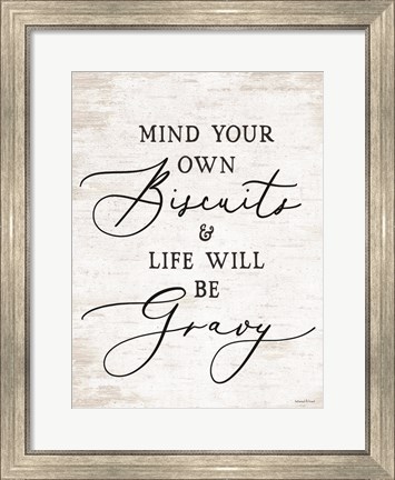 Framed Mind Your Own Biscuits Print