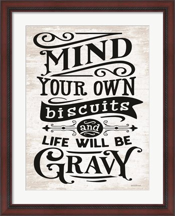 Framed Mind Your Own Biscuits Print