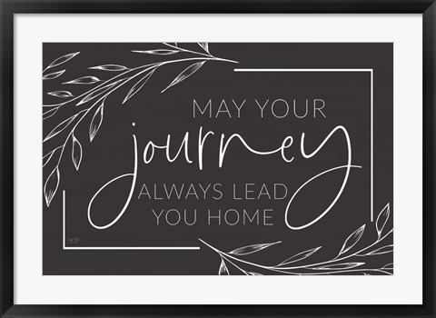 Framed May Your Journey Lead Home Print