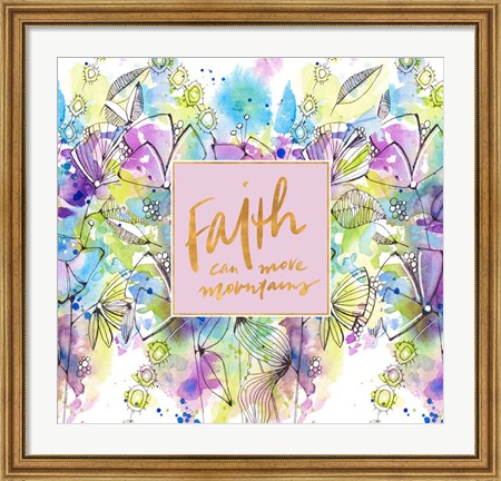 Framed Faith Can Move Mountains Spring Bloom Print