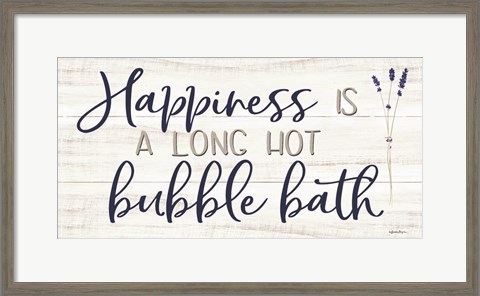 Framed Happiness is a Long Hot Bubble Bath Print