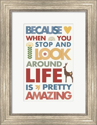 Framed Life is Amazing Print