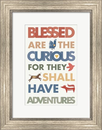 Framed Blessed are the Curious Print
